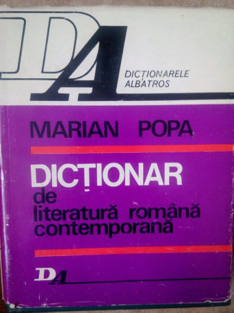 Marian Popa - Dictionar de literatura romana contemporana - 1971 - Cartonata