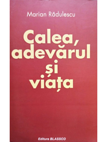 Calea, adevarul si viata