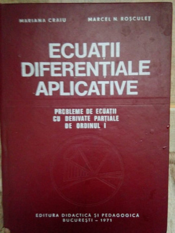 Ecuatii diferentiale aplicative, probleme de ecuatii cu derivate partiale de ordinul I