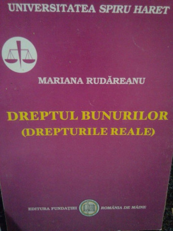 Mariana Rudareanu - Dreptul bunurilor - 2007 - Brosata