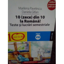 10 din 10 la Romana. Teste si lucrari semestriale