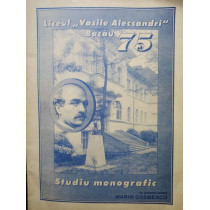 Liceul Vasile Alecsandri Bacau 75 - Studiu monografic