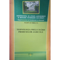 Tehnologia prelucrarii produselor agricole