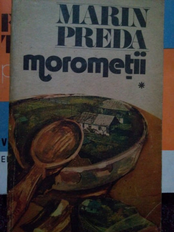 Marin Preda - Morometii, vol. 1 - 1987 - Brosata