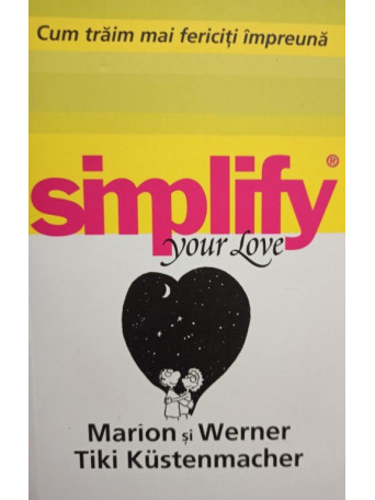 Marion si Werner Tiki Kustenmacher - Simplify your love - 2012 - Brosata