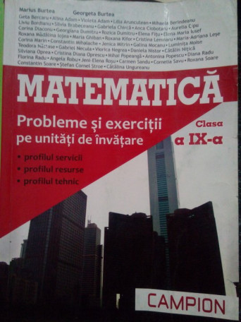 Matematica. Probleme si exercitii pe unitati de invatare, clasa a IXa