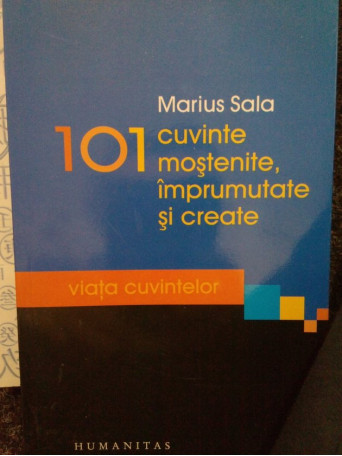 101 cuvinte mostenite, imprumutate si create