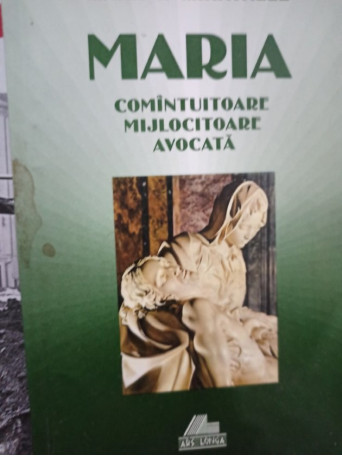 Maria - Comituitoare, mijlocitoare, avocata