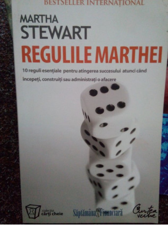 Martha Stewart - Regulile Marthei - 2007 - brosata