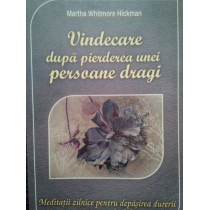 Vindecare dupa pierderea unei persoane dragi