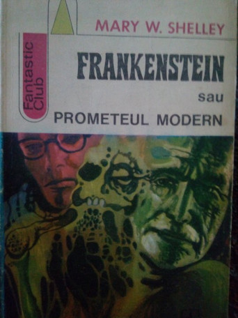 Frankenstein sau prometeul modern