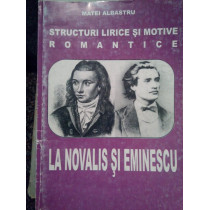 Structuri lirice si motive romantice la Novalis si Eminescu