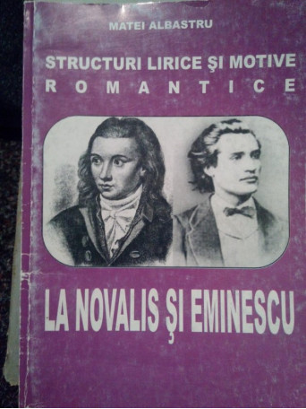 Structuri lirice si motive romantice la Novalis si Eminescu