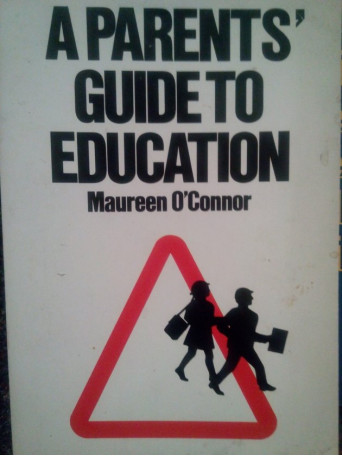 Maureen O'Connor - A parents' guide to education - 1986 - Brosata