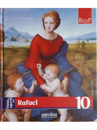 Viata si opera lui Rafael