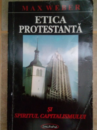 Etica protestanta si spiritul capitalismului