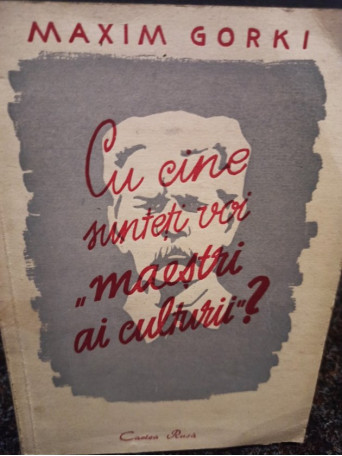 Cu cine sunteti voi ''maestri ai culturii''?