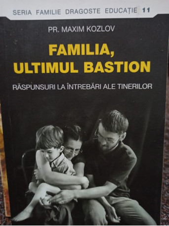 Familia, ultimul bastion