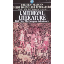 Medieval Literature: The European Inheritance, volume I, part two