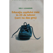 Educatia copilului meu in 25 de tehnici (care nu dau gres)