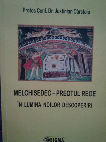 Melchisedec - preotul rege in lumina noilor descoperiri(semnata)