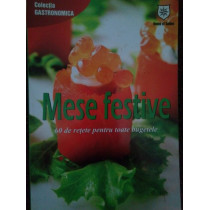 Mese festive. 60 de retete pentru toate bugetele