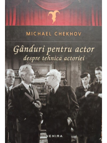 Ganduri pentru actor despre tehnica actoriei