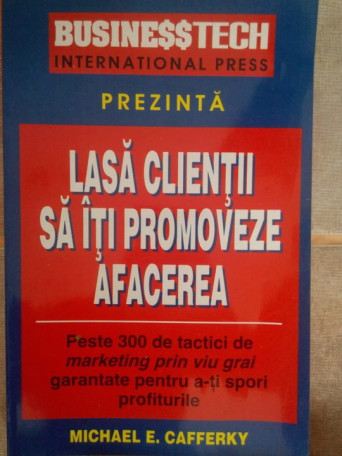 Lasa clientii sa iti promoveze afacerea