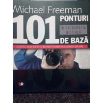 101 ponturi in fotografia digitala de baza