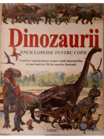 DINOZAURII, ENCICLOPEDIE PENTRU COPII