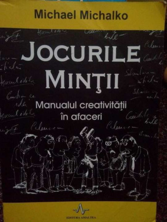 Jocurile mintii. Manualul creativitatii in afaceri