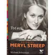 Tot ea... Becoming Meryl Streep