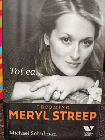 Tot ea... Becoming Meryl Streep