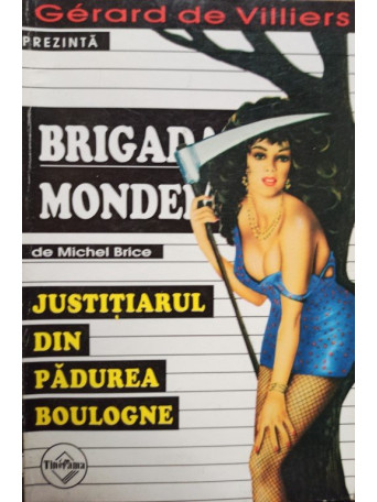 Justitiarul din padurea Boulogne - Brigada mondena