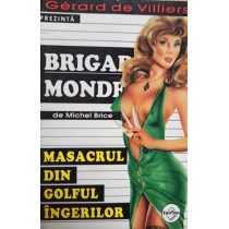 Masacrul din golful ingerilor - Brigada mondena