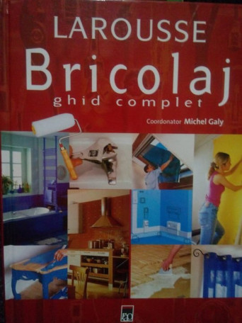 Bricolaj. Ghid complet