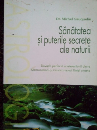 Sanatatea si puterile secrete ale naturii