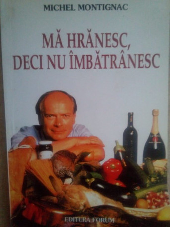 Ma hranesc, deci nu imbatranesc