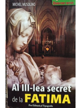 Michel Musolino - Al III-lea secret de la Fatima - 2007 - Brosata