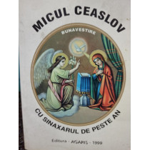 Micul Ceaslov cu sinaxarul de peste an