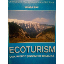 Ecoturism. Coduri etice si norme de conduita