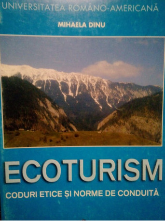 Ecoturism. Coduri etice si norme de conduita