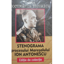 Stenograma procesului Maresalului Ion Antonescu