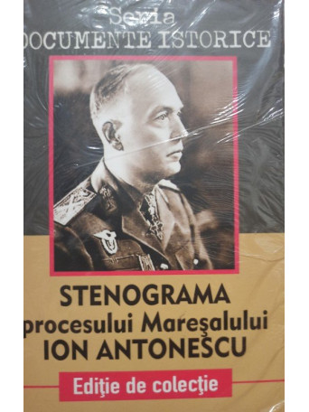 Stenograma procesului Maresalului Ion Antonescu