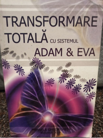 Transformare totala cu sistemul Adam & Eva