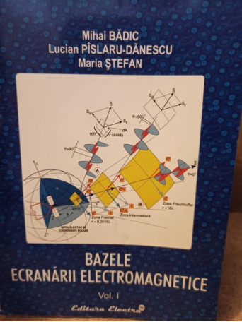 Bazele ecranarii electromagnetice, vol. 1 (semnata)