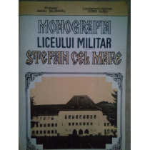 Monografia liceului militar Stefan cel Mare