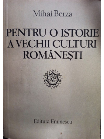 Pentru o istorie a vechii culturi romanesti (semnata)