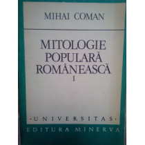 Mitologie populara romaneasca, vol. I