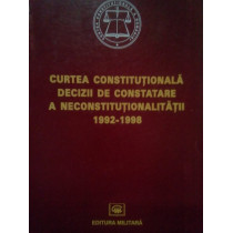 Curtea constitutionala decizii de constatare a neconstitutionalitatii 1992-1998